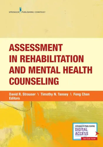 Assessment in Rehabilitation and Mental Health Counseling by Fong Chan ISBN: 978-0826162427