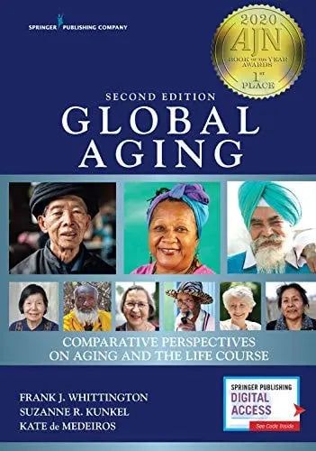 Global Aging Comparative Perspectives on Aging and the Life Course by Frank J. Whittington ISBN: 978-0826162533