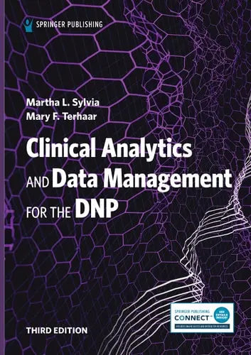 Clinical Analytics and Data Management for the DNP by Martha L. Sylvia ISBN 978-0826163233