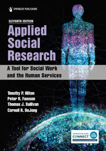 Applied Social Research A Tool for Social Work and the Human Services by Timothy P. Hilton ISBN: 978-0826163554
