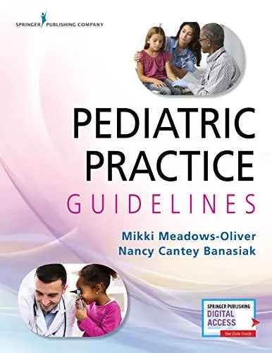 Pediatric Practice Guidelines by Mikki Meadows-Oliver ISBN: 978-0826168696