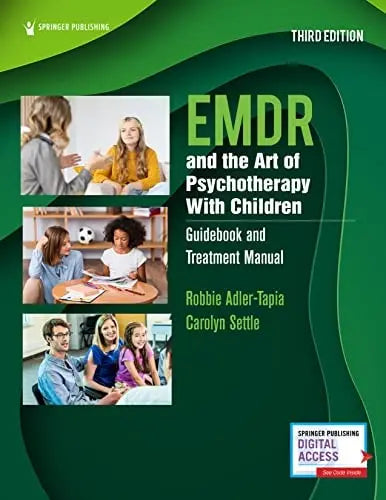 EMDR and the Art of Psychotherapy with Children Guidebook and Treatment Manual by Robbie Adler-Tapia ISBN: 978-0826169952