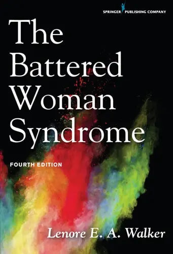 The Battered Woman Syndrome by Lenore E. Walker ISBN: 978-0826170989