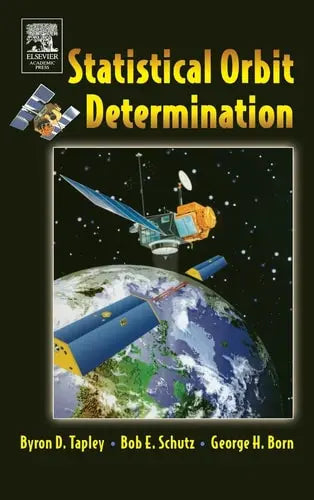Statistical Orbit Determination by Schutz 1st Edition ISBN 9780126836301