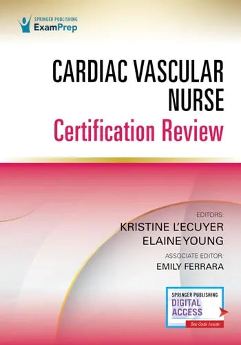 Cardiac Vascular Nurse Certification Review by Kristine L'Ecuyer ISBN: 978-0826173232