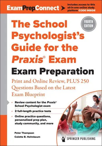 The School Psychologist's Guide for the Praxis Exam Exam Preparation by Peter Thompson ISBN: 978-0826174628