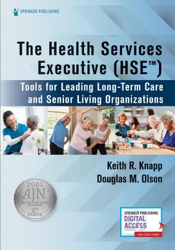 The Health Services Executive (Hse) Tools for Leading Long-Term Care and Senior Living Organizations by Keith R. Knapp ISBN 978-0826177322