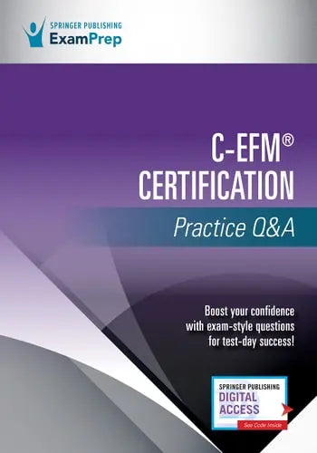 C-EFM® Certification Practice Q&A by Springer Publishing Company ISBN: 978-0826178879
