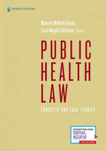 Public Health Law Concepts and Case Studies by Montrece McNeill Ransom ISBN 978-0826182036
