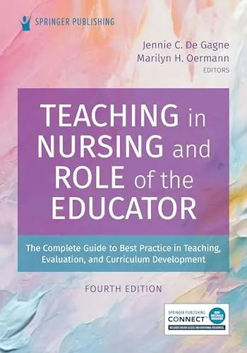 Teaching in Nursing and Role of the Educator by Jennie C. De Gagne ISBN: 978-0826188915