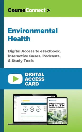 Environmental Health (Digital Access Card): Digital Access to eTextbook, Interactive Cases, Podcasts, & Study Tools ISBN: 978-0826189882