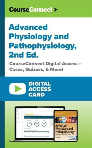 Advanced Physiology and Pathophysiology (Digital Access Card): CourseConnect Digital Access―Cases, Quizzes, & More! ISBN: 978-0826191786