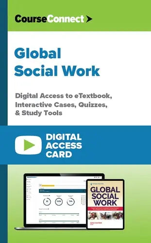 Global Social Work (Digital Access Card): Digital Access to eTextbook, Interactive Cases, Quizzes, & Study Tools ISBN: 978-0826193650