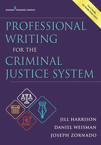 Professional Writing for the Criminal Justice System by Jill Harrison ISBN: 978-0826194480