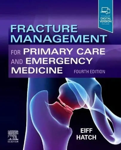 Fracture Management for Primary Care and Emergency Medicine by M. Patrice Eiff 4th Edition ISBN 9780323496346