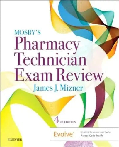 Mosby's Pharmacy Technician Exam Review by James J. Mizner 4th Edition ISBN 9780323497244