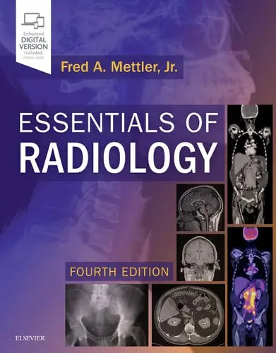 Essentials of Radiology by Fred A. Mettler (Jr.) 4th Edition ISBN 9780323508872
