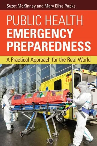 Public Health Emergency Preparedness A Practical Approach for the Real World by Suzet McKinney ISBN