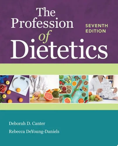 The Profession of Dietetics 7th by Deborah D. Canter ISBN 978-1284200188