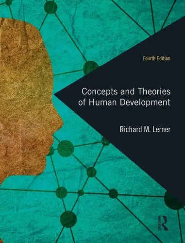 Concepts and Theories of Human Development by Richard M. Lerner ISBN: 978-1848728318