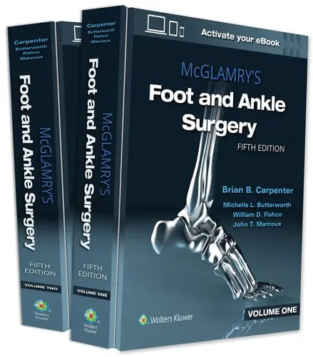 McGlamry's Foot and Ankle Surgery by Brian Carpenter ISBN 978-1975136062