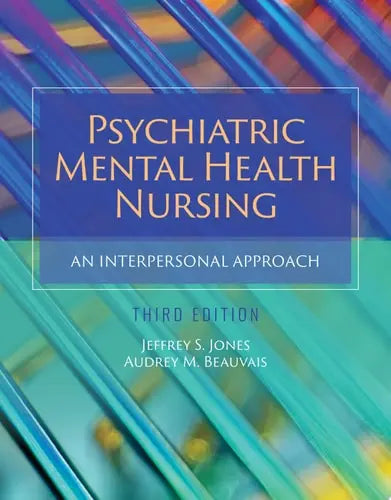 Psychiatric Mental Health Nursing An Interpersonal Approach by Jeffrey Schwab Jones ISBN 978-1284230291