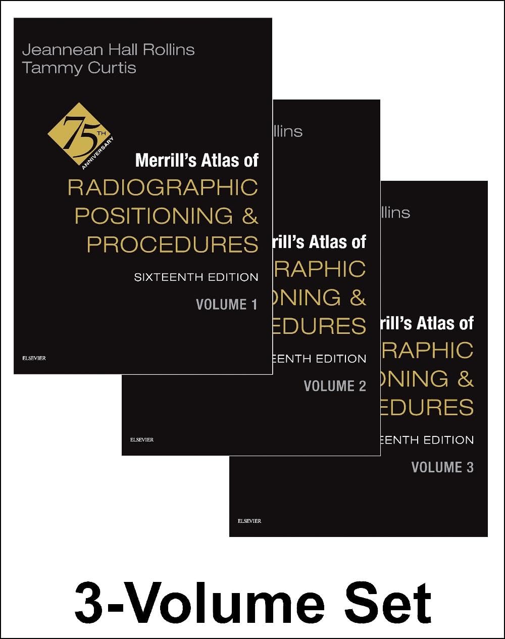 Merrill's Atlas of Radiographic Positioning and Procedures - 3-Volume Set by Jeannean Hall Rollins M.R.C. R.T. (R)(CV)(M)(ARRT) 978-0443120411