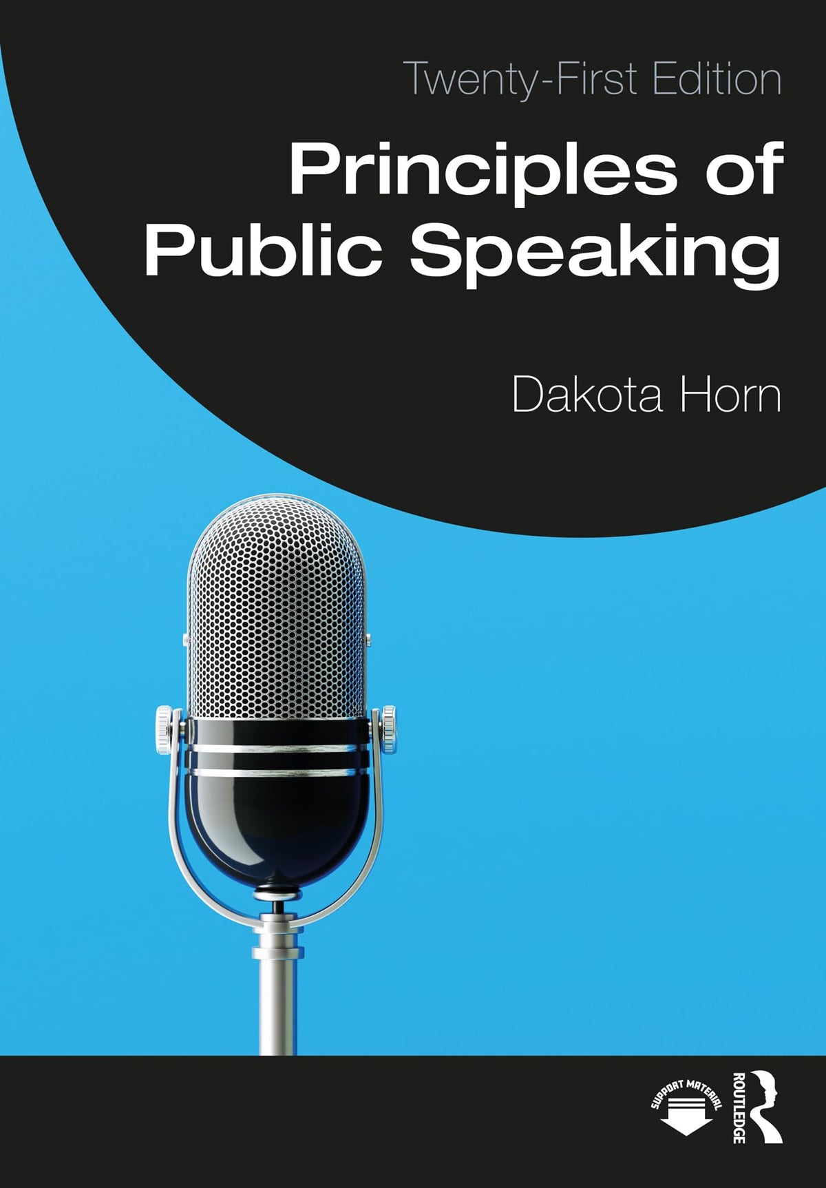 Principles of Public Speaking 21th by Dakota Horn ISBN 978-1032537634