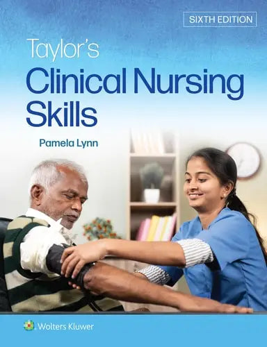 Taylor's Clinical Nursing Skills 6th by Pamela B. Lynn ISBN 978-1975168704