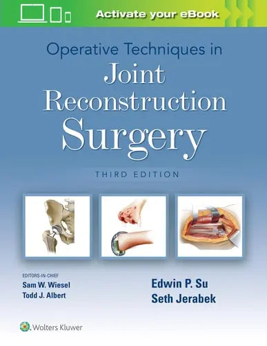 Operative Techniques in Joint Reconstruction Surgery by Edwin P. Su ISBN: 978-1975172046