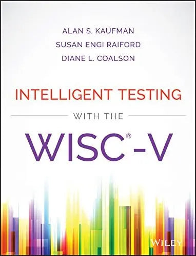 Intelligent Testing with the WISC-V by Alan S. Kaufman ISBN: 978-1118589236