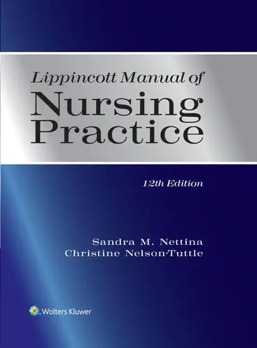 Lippincott Manual of Nursing Practice by Sandra M. Nettina ISBN: 978-1975219673