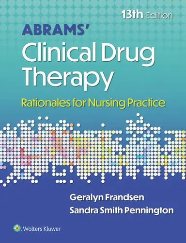 Abrams' Clinical Drug Therapy Rationales for Nursing Practice by Geralyn Frandsen ISBN 978-1975222321