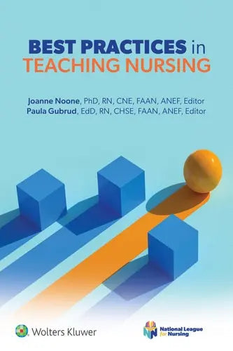 Best Practices in Teaching Nursing by Joanne Noone ISBN: 978-1975232207