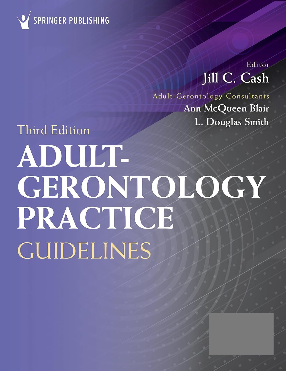Adult-Gerontology Practice Guidelines 3rd by Jill C. Cash ISBN: 978-0826173553