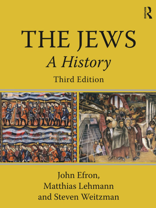 The Jews A History 3rd by John M. Efron ISBN 978-1138298446