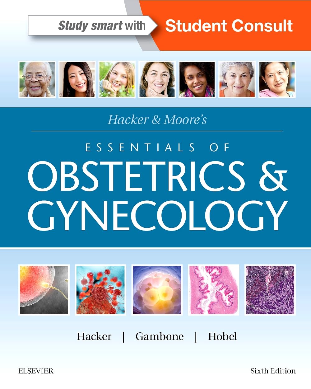 Hacker & Moore's Essentials of Obstetrics and Gynecology by Neville F. Hacker ISBN 978-1455775583