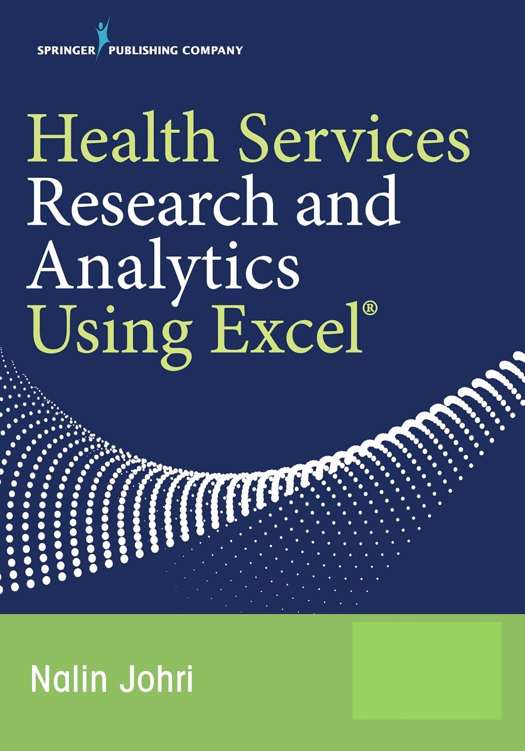 Health Services Research and Analytics Using Excel by Nalin Johri ISBN 978-0826150271