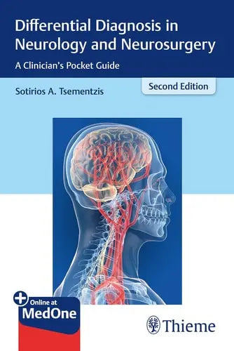 Differential Diagnosis in Neurology and Neurosurgery A Clinician's Pocket Guide by Sotirios A. Tsementzis ISBN: 978-3132417182