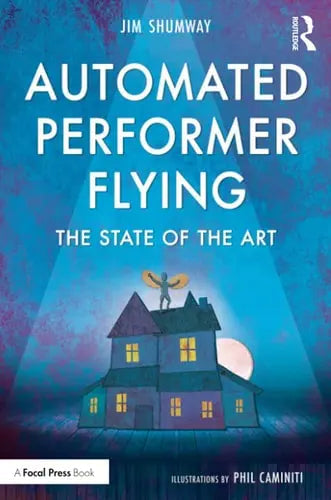 Automated Performer Flying The State of the Art by Jim Shumway 978-0815352143