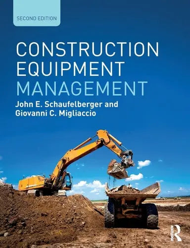 Construction Equipment Management by John Schaufelberger 978-0815360834