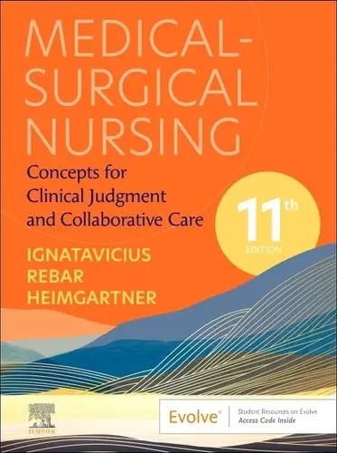 Medical surgical Nursing Concepts for Clinical Judgment and Collaborative Care by Donna D. Ignatavicius 11th Edition ISBN 9780323878265