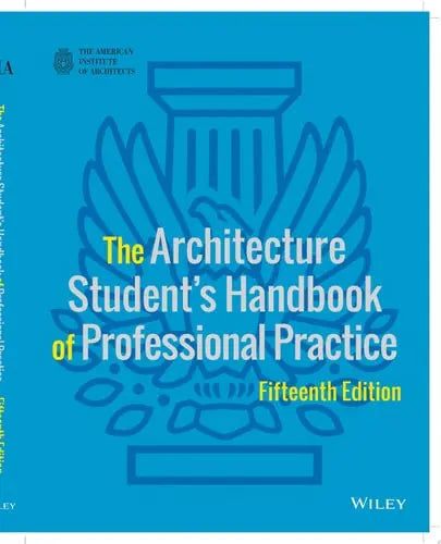 The Architecture Student's Handbook of Professional Practice by American Institute of Architects ISBN: 978-1118738979