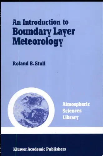 An Introduction to Boundary Layer Meteorology by Roland B. Stull ISBN: 978-9027727695