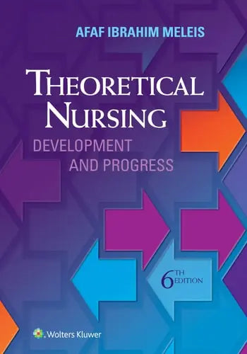Theoretical Nursing Development and Progress by Afaf Ibrahim Meleis 6th Edition ISBN 9780060000424