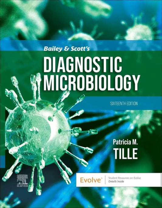 Bailey & Scott's Diagnostic Microbiology by Patricia M. Tille 978-0443118913