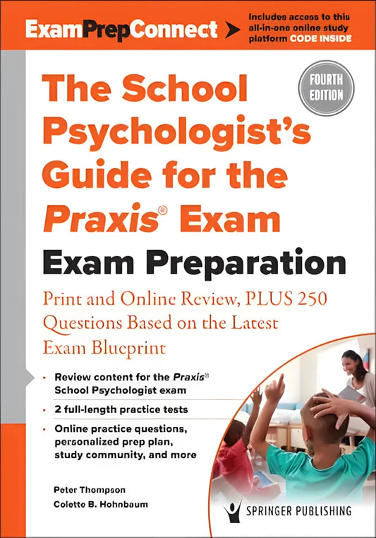 The School Psychologist's Guide for the Praxis Exam Exam Preparation by Peter Thompson ISBN: 978-0826174628