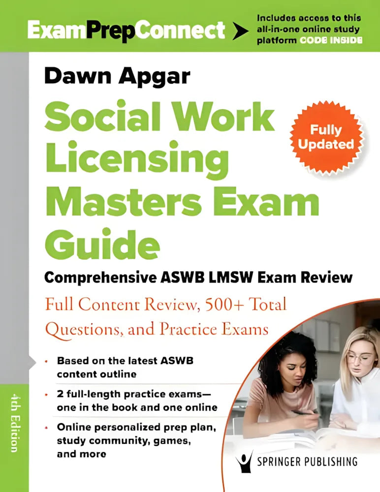 Social Work Licensing Masters Exam Guide Comprehensive ASWB LMSW Exam Review with Full Content Review, 500+ Total Questions, and Practice Exams by Dawn Apgar ISBN: 978-0826192790
