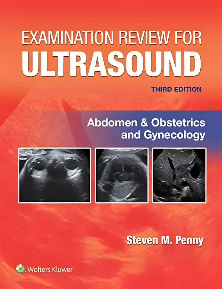 Examination Review for Ultrasound: Abdomen and Obstetrics and Gynecology by Steven M. Penny ISBN: 978-1975185480