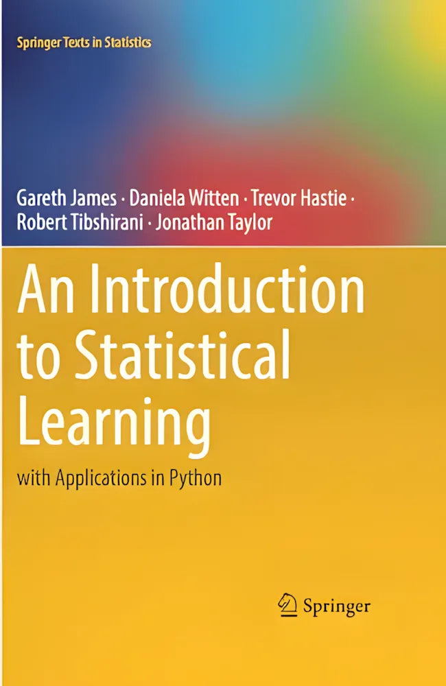 An Introduction to Statistical Learning with Applications in Python by Gareth James ISBN: 978-3031387463
